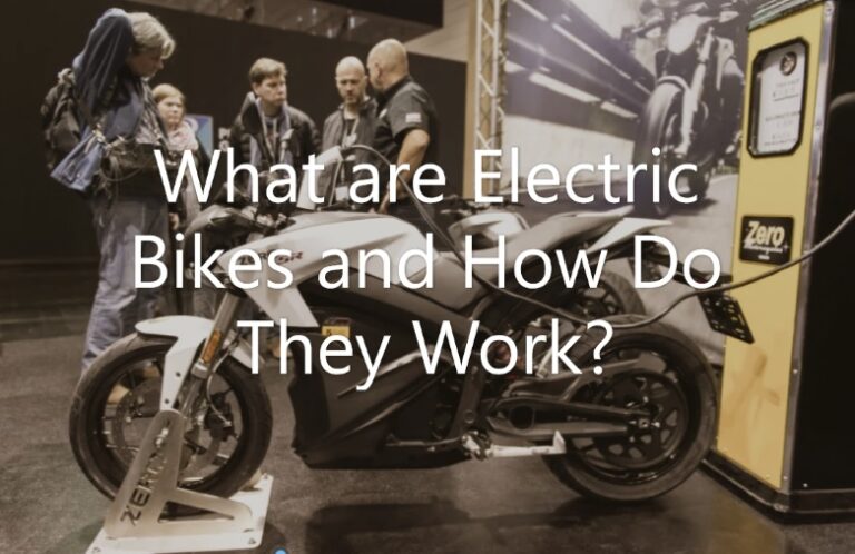 What are Electric Bikes and How Do They Work?