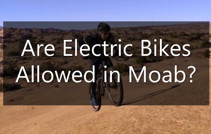 Are Electric Bikes Allowed in Moab