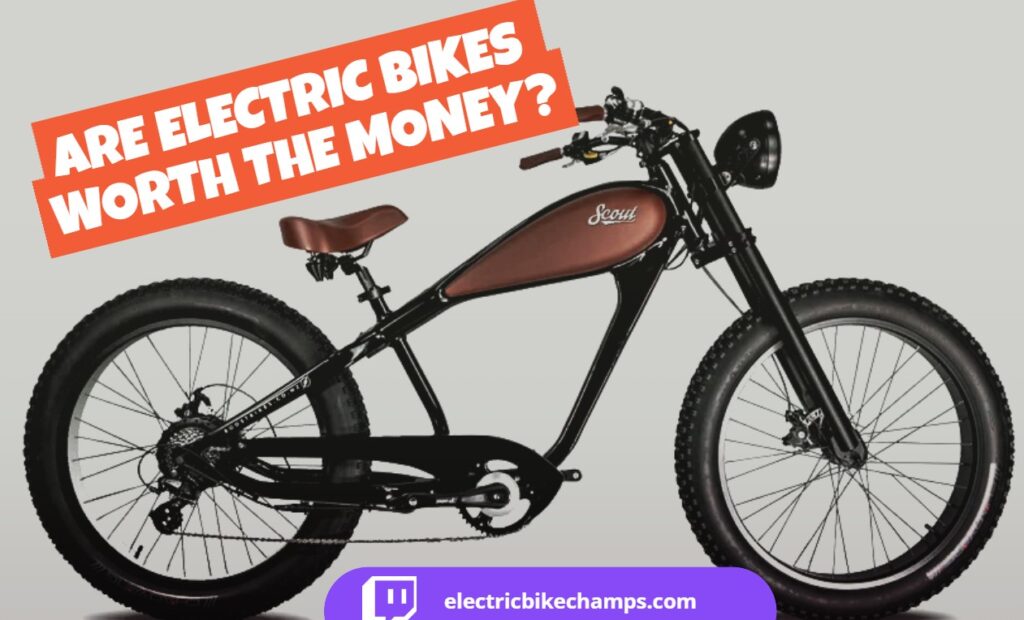 Are Electric Bikes Worth The Money